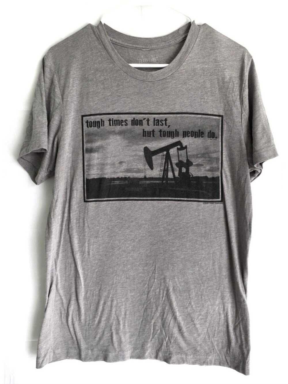 TEXAS TRUE THREADS "Tough Times..." Tee M
